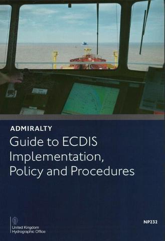 NP232 Guide to ECDIS Implementation Policy and Procedures