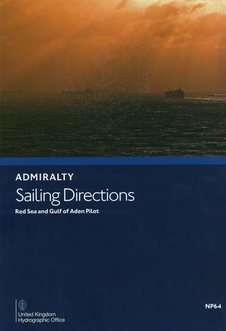 Admiralty Sailing Directions NP64 Red Sea and Gulf of Aden Pilot