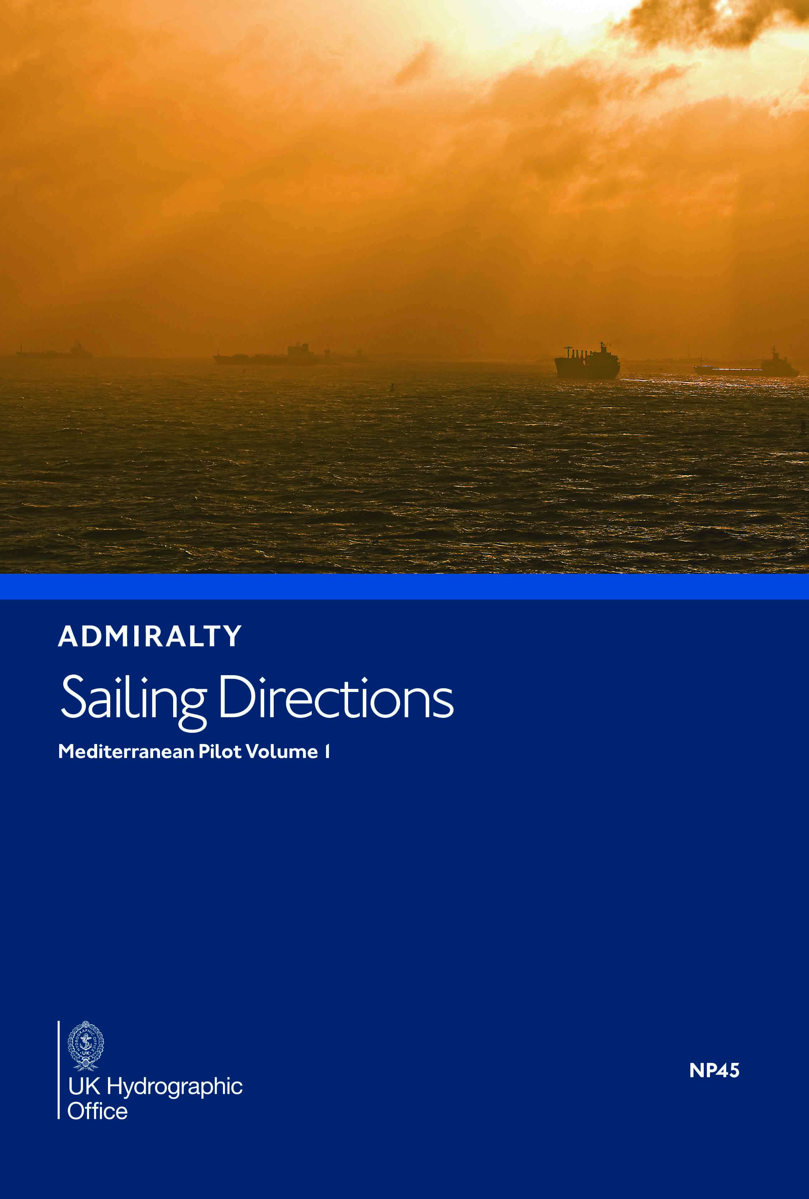 NP45 Admiralty Sailing Directions Mediterranean Pilot Volume 1