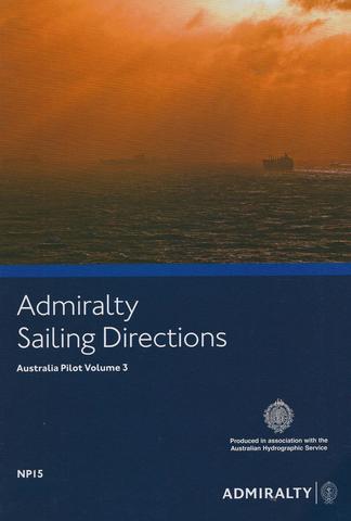 NP15 Admiralty Sailing Directions Australia Pilot Volume 3