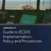 NP232 Guide to ECDIS Implementation Policy and Procedures