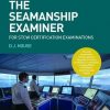The Seamanship Examiner For STCW Certification Examinations