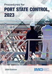 Procedures for Port State Control 2023, 2024 Edition – NEW EDITION DUE LATE JUNE 2024